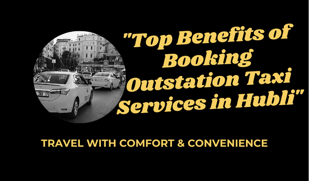 Outstation taxi service in Hubli ,Hubli taxi services ,Outstation cab booking Hubli, Reliable taxi service Hubli, Taxi hire Hubli, Local taxi Hubli, Taxi fares Hubli, Cab service reviews Hubli, Professional drivers Hubli , Safe taxi travel Hubli ,Hubli car rentals, Best taxi service in Hubli ,Affordable outstation cabs Hubli , Hubli airport taxi service ,24/7 taxi service Hubli ,Hubli to Bangalore cab service ,One-way taxi from Hubli ,Local sightseeing cabs in Hubli, Book taxi online Hubli, Hubli cab service near me ,
2. Taxi Service Hubli , Cab Booking ,Airport Taxi Hubli ,Outstation Taxi Hubli , Local Taxi Hubli ,Book Taxi Online Hubli ,24/7 Taxi Service ,Luxury Car Rentals Hubli ,Taxi Tours Hubli ,Hubli Taxi Booking ,Outstation Cabs from Hubli ,Affordable Taxi Service Hubli ,Hubli Airport Taxi Service ,Local Cab Services Hubli ,Hubli to Hampi Cab ,24/7 Taxi Service Hubli ,Best Car Rentals in Hubli ,Hubli Taxi Tours ,Book Cab Online Hubli ,Airport Taxi Services ,