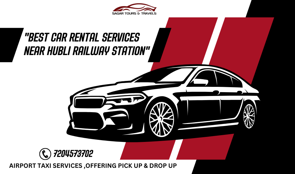 Taxi service near Hubli railway station ,Car hire Hubli railway station,Self-drive car rental Hubli railway station ,Hubli car rentals ,Hubli outstation taxi ,Hubli airport transfer ,Car rental with driver Hubli ,Self-drive cars Hubli ,Taxi service Hubli ,Cab booking Hubli ,Hubli railway station taxi stand ,Affordable car rental Hubli ,Car hire Hubli ,Local car rentals Hubli ,Hubli travel ,Hubli tourism ,8 seater car for rent in hubli , ,Best car rental services Hubli railway station ,Top taxi service near Hubli railway station ,Affordable car rental Hubli railway station ,24/7 taxi service Hubli ,Self-drive car rental in Hubli near railway station , best car rental service