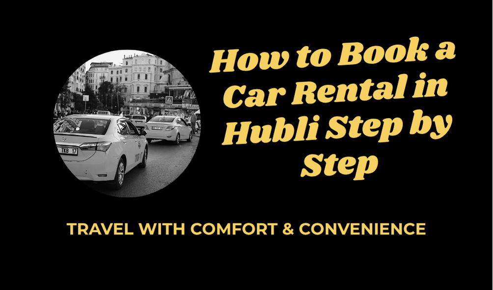 self drive cars hire, rentals in hubli, cheapest car rental in Hubli, car rental in hubli with driver, self drive cars in Hubli, Car rental in hubli for family, Car rental in hubli without driver, cheap car hire in hubli, car rentals at airport & railway station, book hourly car rental in hubli, cab hire hubli, taxi, cab booking hubli, car rental in hubballi, hubli car rental outstation, car rent per km in hubli, 8 seater car for rent in hubli, top car rental routes from Hubli, taxi service Hubli, car rental service Hubli,taxi service Hubli, car rental service Hubli,car rental in Hubli,best taxi service near me ,taxi service near me ,best taxi service in night,car rental in emergency ,car rental near me ,car rental in Hubli