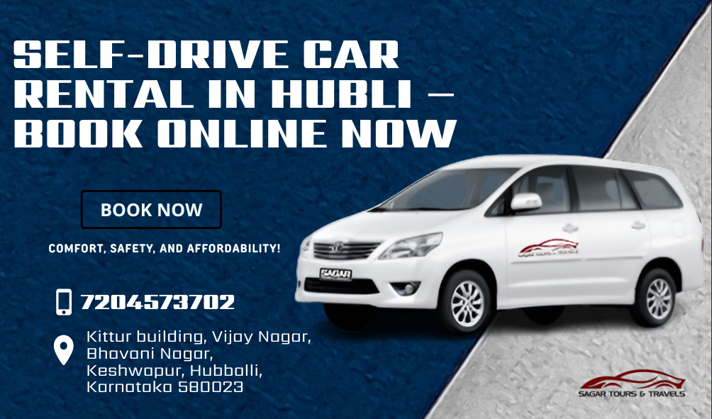 self drive cars hire, rentals in hubli, cheapest car rental in Hubli, car rental in hubli with driver, self drive cars in Hubli, Car rental in hubli for family, Car rental in hubli without driver, cheap car hire in hubli, car rentals at airport & railway station, book hourly car rental in hubli, cab hire hubli, taxi, cab booking hubli, car rental in hubballi, hubli car rental outstation, car rent per km in hubli, 8 seater car for rent in hubli, top car rental routes from Hubli, taxi service Hubli, car rental service Hubli,taxi service Hubli, car rental service Hubli,car rental in Hubli,best taxi service near me ,taxi service near me ,best taxi service in night,car rental in emergency ,car rental near me