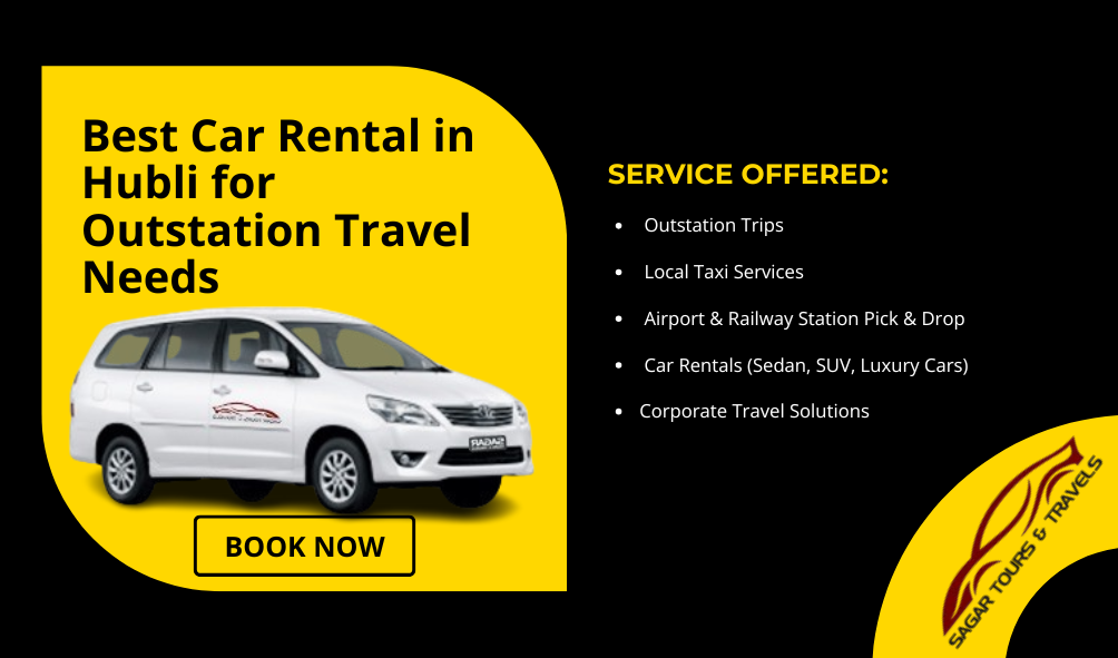  self drive cars hire, rentals in hubli, cheapest car rental in Hubli, car rental in hubli with driver, self drive cars in Hubli, Car rental in hubli for family, Car rental in hubli without driver, cheap car hire in hubli, car rentals at airport & railway station, book hourly car rental in hubli, cab hire hubli, taxi, cab booking hubli, car rental in hubballi, hubli car rental outstation, car rent per km in hubli, 8 seater car for rent in hubli, top car rental routes from Hubli, taxi service Hubli, car rental service Hubli,taxi service Hubli, car rental service Hubli,car rental in Hubli,best taxi service near me ,taxi service near me ,best taxi service in night,car rental in emergency ,car rental near me ,car rental in Hubli