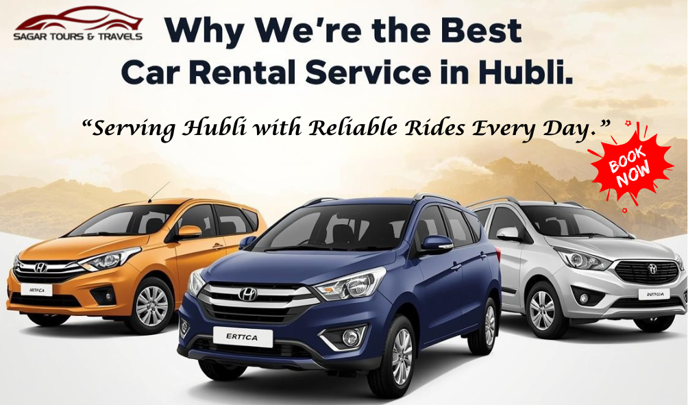car rental services in Hubli ,best car rental service in Hubli ,car rental in Hubli , book reliable vehicle ,car rental in Hubli with driver ,car rental in Hubli without driver ,self drive cars in Hubli ,self drive cars hire Hubli ,car rental in Hubballi ,taxi service Hubli ,best taxi service in Hubli ,cab booking Hubli ,cab hire Hubli ,cheapest car rental in Hubli ,cheap car hire in Hubli ,car rentals at airport & railway station, car rental in Hubli for family ,hubli car rental outstation ,car rent per km in Hubli ,8 seater car for rent in Hubli ,top car rental routes from Hubli ,local taxi service in Hubli ,outstation taxi from Hubli ,affordable car rental service Hubli