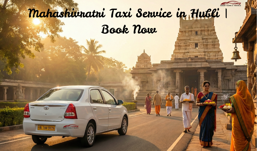 mahashivratri taxi service in hubli,taxi service in hubli for temple visits, temple taxi service hubli,hubli temple taxi service,mahashivratri cab service hubli, taxi for temple visits hubli,outstation taxi hubli for temple visits, mahashivratri special taxi service in hubli,best taxi service in hubli for temple visits, affordable temple taxi service hubli,taxi service from hubli to gokarna temple, mahashivratri taxi hubli,temple taxi service hubli, hubli taxi service,temple visit taxi hubli,outstation taxi hubli,cab service hubli, shiva temple taxi hubli,mahashivratri cab hubli