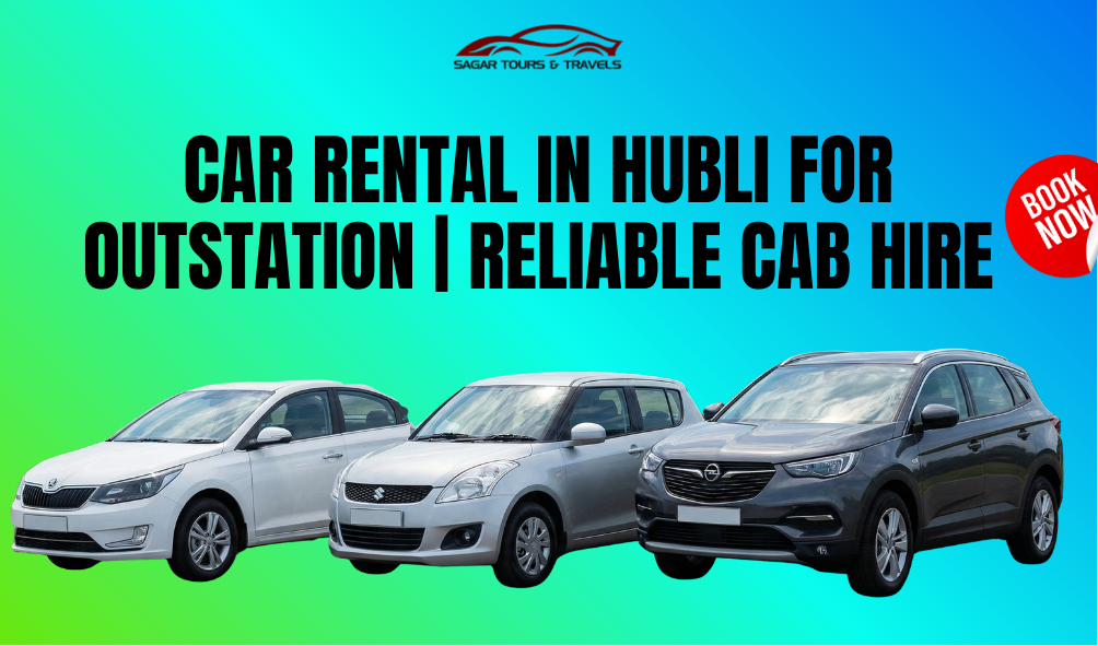 best car rental in hubli for outstation trips,outstation car rental hubli, hubli to goa car rental,best car rental in hubli for outstation trips, outstation car rental hubli,hubli to goa car rental, hubli to hampi road trip,affordable car rentals from hubli, hubli car hire for outstation travel,long distance cab service hubli, hubli to jog falls taxi rental,one way taxi from hubli , hubli to hampi road trip,long distance cab service hubli, hubli car hire for outstation travel,car rental near hubli