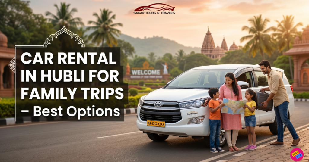 car rental in hubli,hubli car rental service,family car rental hubli, affordable car rental hubli,car hire hubli,outstation taxi hubli, best car rental in hubli for family trips,affordable family car rental hubli, comfortable car rental service hubli,car rental hubli,family travel hubli, hubli taxi service,outstation taxi hubli,car hire hubli, car rental in hubli,hubli car rental service, affordable car rental hubli,car hire hubli, outstation taxi hubli,family travel hubli,cab service hubli,