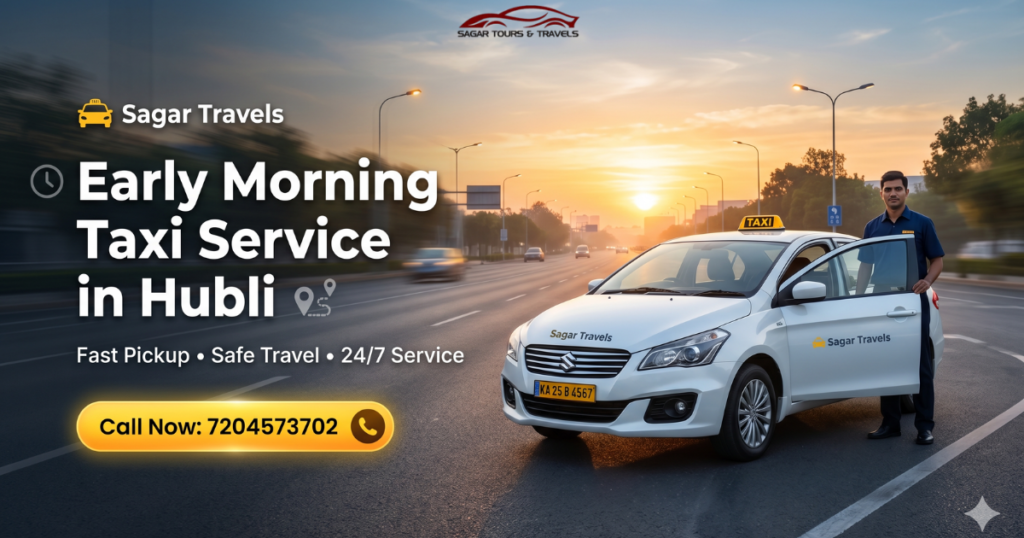 early morning taxi service in hubli,hubli taxi service,airport taxi hubli, affordable cab hubli,ac taxi hubli,outstation taxi hubli,best early morning taxi service in hubli, affordable morning cab service hubli,reliable airport taxi hubli,early morning taxi hubli, hubli cab service,airport taxi hubli,ac cab hubli,outstation taxi hubli, early morning taxi service in hubli,hubli taxi service,airport taxi hubli, affordable cab hubliac taxi hubli,outstation taxi hubli,taxi near me hubli,
